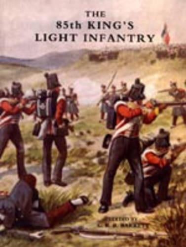 Eighty-fifth King's Light Infantry (now 2nd Battn. The King's Shropshire Light Infantry)