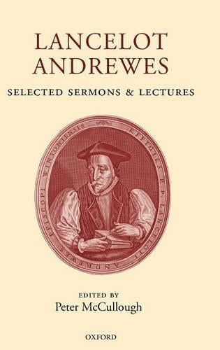 Lancelot Andrewes: Selected Sermons and Lectures
