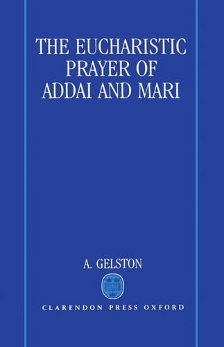 The Eucharistic Prayer of Addai and Mari
