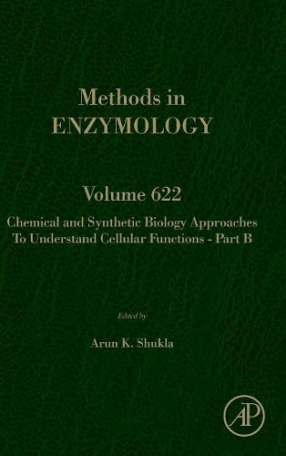 Chemical and Synthetic Biology Approaches to Understand Cellular Functions - Part B