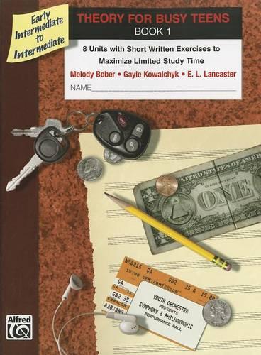 Theory for Busy Teens, Book 1