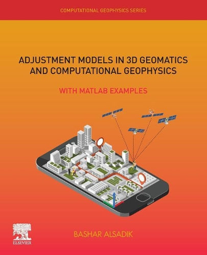 Adjustment Models in 3D Geomatics and Computational Geophysics