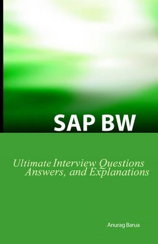 SAP BW Ultimate Interview Questions, Answers, and Explanations