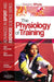 The Physiology of Training