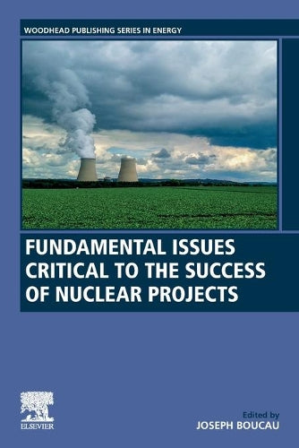 Fundamental Issues Critical to the Success of Nuclear Projects