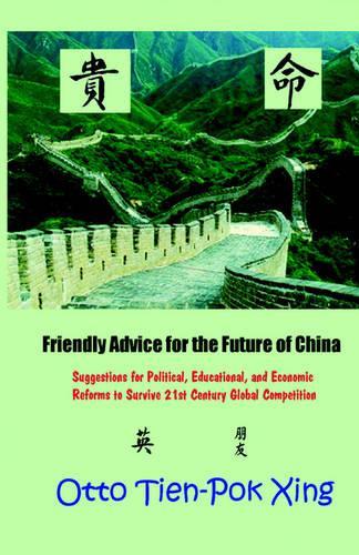 Friendly Advice for the Future of China