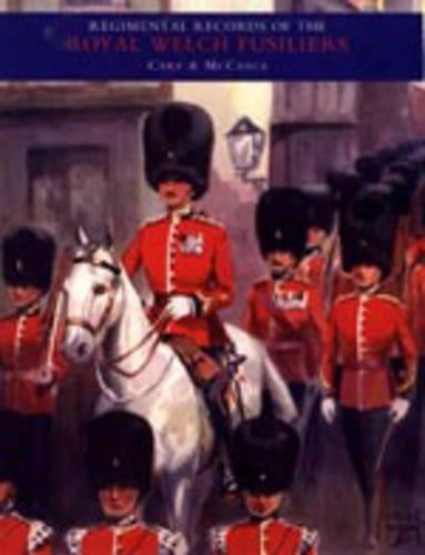 Regimental Records of the Royal Welch Fusiliers