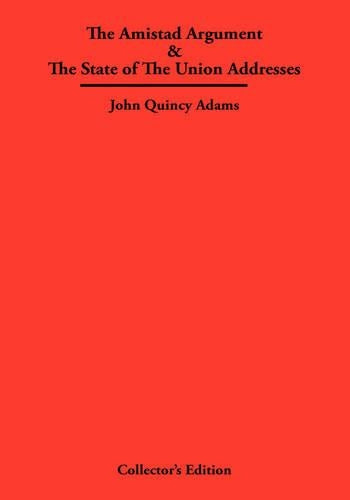 The Amistad Argument & The State of The Union Addresses