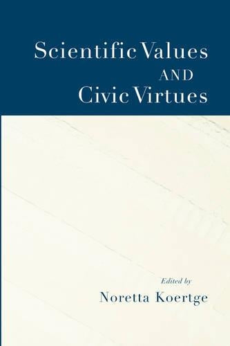 Scientific Values and Civic Virtues