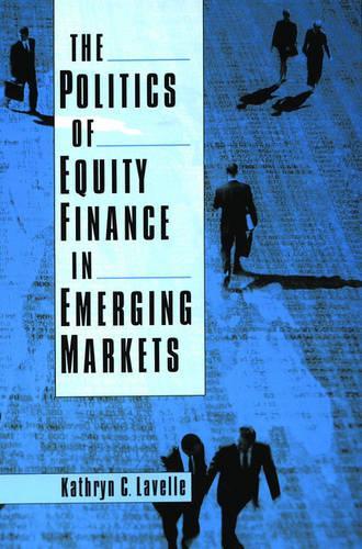 The Politics of Equity Finance in Emerging Markets