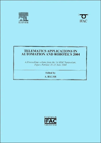 Telematics Applications in Automation and Robotics 2004
