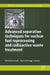 Advanced Separation Techniques for Nuclear Fuel Reprocessing and Radioactive Waste Treatment