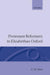 Protestant Reformers in Elizabethan Oxford