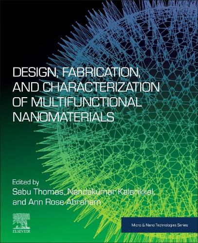 Design, Fabrication, and Characterization of Multifunctional Nanomaterials