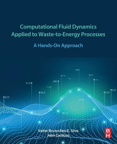 Computational Fluid Dynamics Applied to Waste-to-Energy Processes