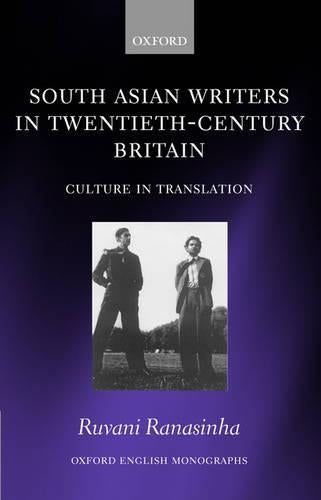 South Asian Writers in Twentieth-Century Britain