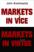 Markets in Vice, Markets in Virtue