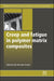 Creep and Fatigue in Polymer Matrix Composites