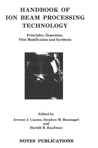 Handbook of Ion Beam Processing Technology