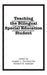 Teaching the Bilingual Special Education Student