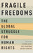 Fragile Freedoms