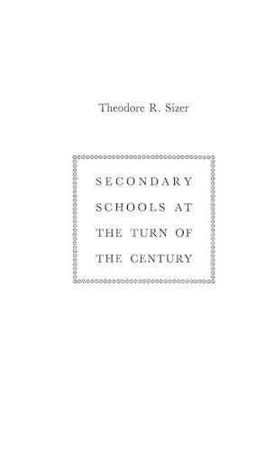 Secondary Schools at the Turn of the Century