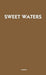 Sweet Waters