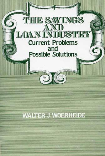 The Savings and Loan Industry