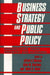 Business Strategy and Public Policy