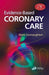Evidence-Based Coronary Care