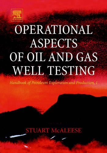 Operational Aspects of Oil and Gas Well Testing