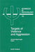 Targets of Violence and Aggression