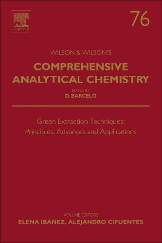 Green Extraction Techniques: Principles, Advances and Applications