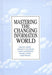 Mastering the Changing Information World