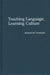 Teaching Language, Learning Culture
