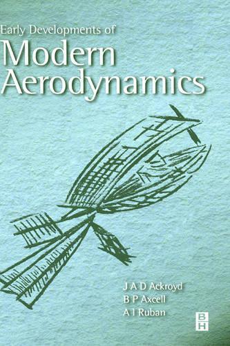 Early Developments of Modern Aerodynamics