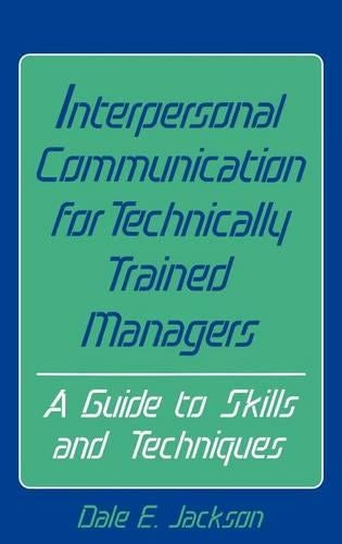 Interpersonal Communication for Technically Trained Managers
