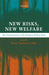 New Risks, New Welfare