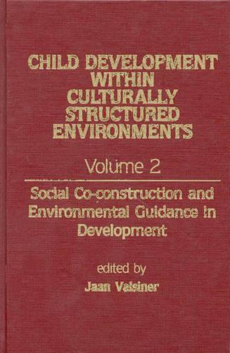 Child Development Within Culturally Structured Environments, Volume 2