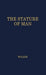 The Stature of Man