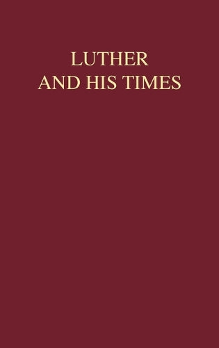 Luther and His Times