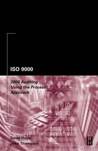 ISO 9000: 2000 Auditing Using the Process Approach