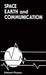 Space, Earth, and Communication
