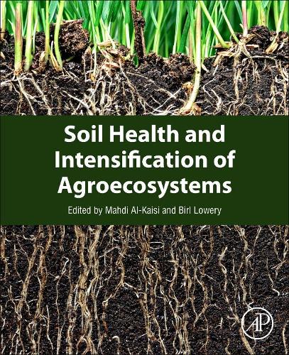 Soil Health and Intensification of Agroecosystems
