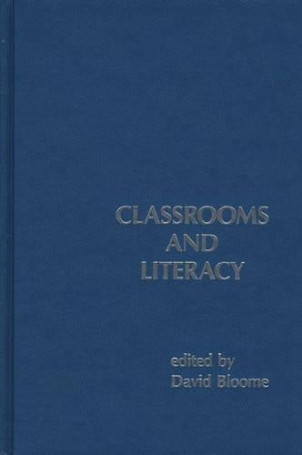 Classrooms and Literacy
