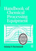 Handbook of Chemical Processing Equipment