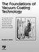 The Foundations of Vacuum Coating Technology