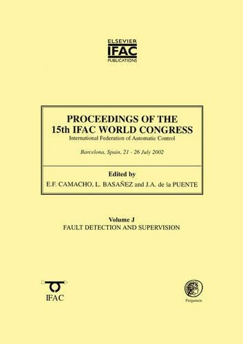 Proceedings of the 15th IFAC World Congress, Volume J: Fault Detection and Supervision