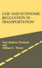 Law and Economic Regulation in Transportation.