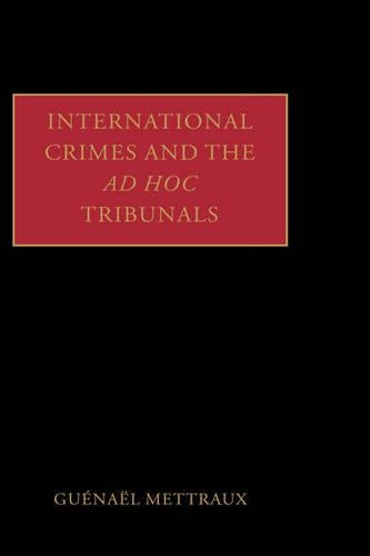 International Crimes and the Ad Hoc Tribunals